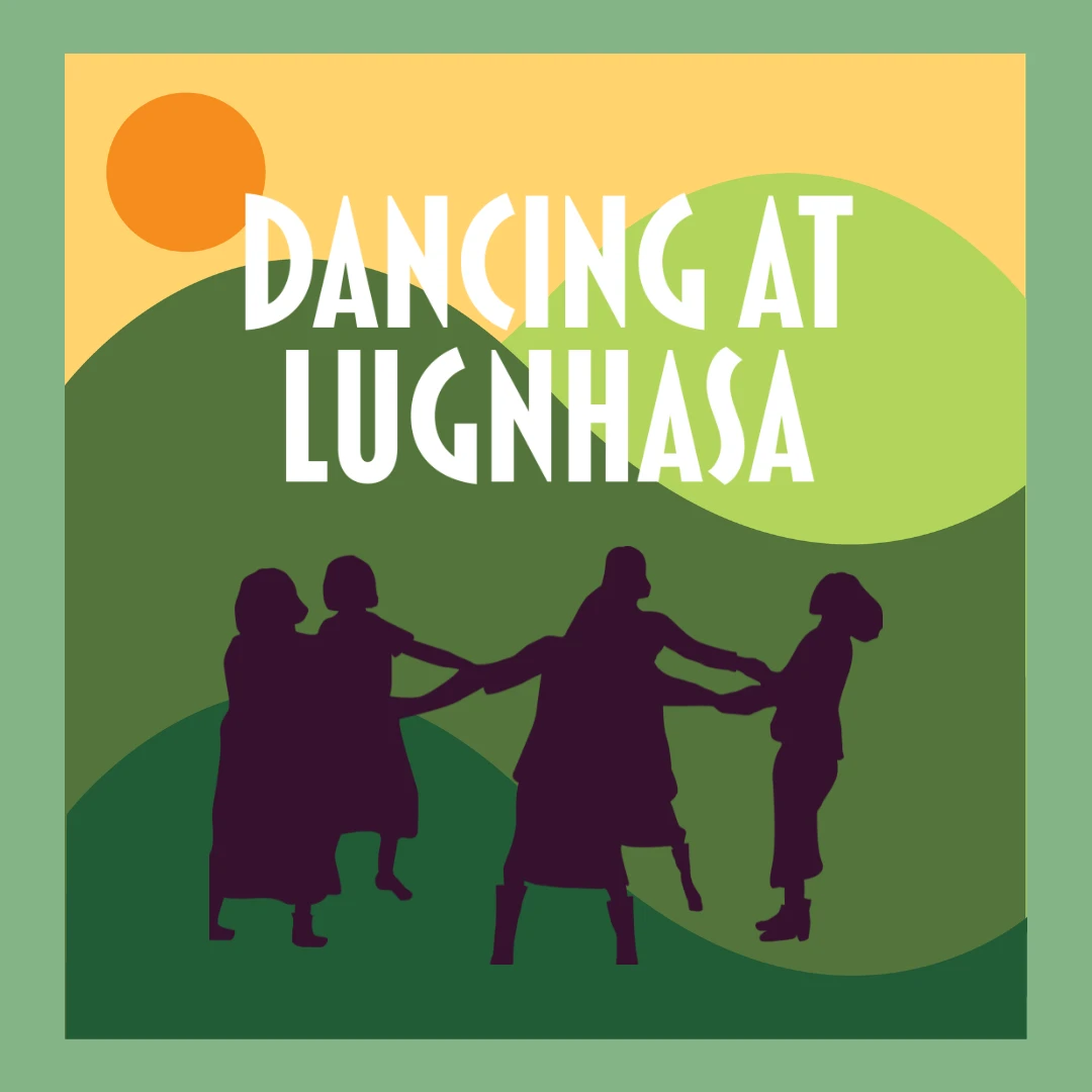 Graphic for Dancing at Lughnasa, featuring silhouetted figures dancing in a circle against green hills and a yellow sky.