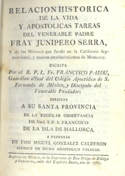 A Biography of Junipero Serra (1797) by Francisco Palou